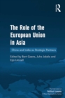 Image for The role of the European Union in Asia: China and India as strategic partners