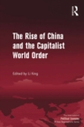 Image for The rise of China and the capitalist world order