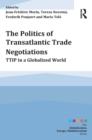 Image for The politics of transatlantic trade negotiations: TTIP in a globalized world
