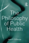 Image for The Philosophy of Public Health