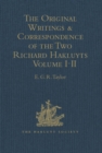 Image for The original writings and correspondence of the two Richard Hakluyts. : Volumes I-II