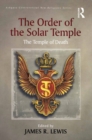 Image for The Order of the Solar Temple: the temple of death