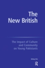 Image for The New British: The Impact of Culture and Community on Young Pakistanis