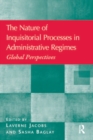Image for The nature of inquisitorial processes in administrative regimes: global perspectives