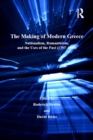 Image for The making of modern Greece: nationalism, romanticism, and the uses of the past (1797-1896)