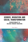 Image for Gender, Migration and Social Transformation: Intersectionality in Bolivian Itinerant Migrations