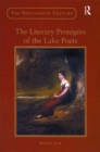 Image for The Literary Protegees of the Lake Poets