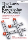 Image for The Laws of the Knowledge Workplace: Changing Roles and the Meaning of Work in Knowledge-Intensive Environments