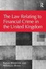 Image for The Law Relating to Financial Crime in the United Kingdom