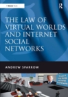 Image for The law of virtual worlds and Internet social networks