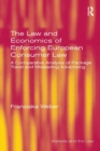 Image for The Law and Economics of Enforcing European Consumer Law: A Comparative Analysis of Package Travel and Misleading Advertising