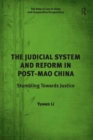 Image for The Judicial System and Reform in Post-Mao China: Stumbling Towards Justice
