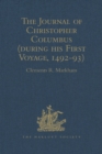 Image for The journal of Christopher Columbus (during his first voyage, 1492-93) and documents relating to the voyages of John Cabot and Gaspar Corte Real