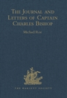 Image for The journal and letters of Captain Charles Bishop on the north-west coast of America, in the Pacific, and in New South Wales, 1794-1799