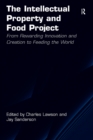 Image for The intellectual property and food project: from rewarding innovation and creation to feeding the world