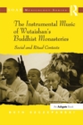 Image for The instrumental music of Wutaishan&#39;s Buddhist monasteries: social and ritual contexts