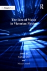 Image for The Idea of Music in Victorian Fiction
