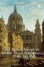 Image for The Idea of Europe in British Travel Narratives, 1789-1914