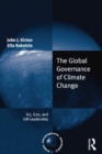 Image for The Global Governance of Climate Change: G7, G20, and UN Leadership