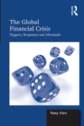 Image for The global financial crisis: triggers, responses and aftermath