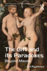 Image for The Gift and its Paradoxes: Beyond Mauss