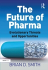 Image for The future of pharma: evolutionary threats and opportunities