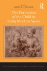 Image for The formation of the child in early modern Spain