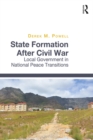 Image for State formation after civil war: local government in national peace transitions