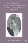 Image for The Forgotten Chaucer Scholarship of Mary Eliza Haweis, 1848-1898