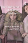 Image for The Faith Lives of Women and Girls: Qualitative Research Perspectives