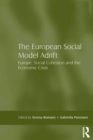 Image for The European Social Model Adrift: Europe, Social Cohesion and the Economic Crisis