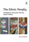 Image for The ethnic penalty: immigration, education and the labour market