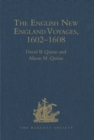 Image for The English New England voyages, 1602-1608