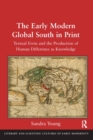 Image for Inscribing the early modern Global South in print: textual form and the production of human difference as knowledge