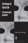 Image for The drama of social life: a dramaturgical handbook