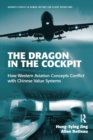 Image for The dragon in the cockpit: how Western aviation concepts conflict with Chinese value systems