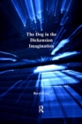 Image for The dog in the Dickensian imagination