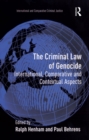 Image for The Criminal Law of Genocide: International, Comparative and Contextual Aspects