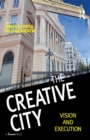 Image for The Creative City: Vision and Execution