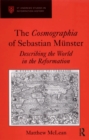 Image for The Cosmographia of Sebastian Munster: describing the world in the Reformation
