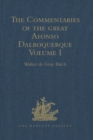 Image for The commentaries of the great Afonso Dalboquerque, second Viceroy of India. : Volume I