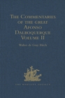 Image for The commentaries of the great Afonso Dalboquerque, second Viceroy of India. : Volume II