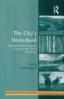 Image for The City&#39;s Hinterland: Dynamism and Divergence in Europe&#39;s Peri-Urban Territories