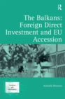 Image for The Balkans: foreign direct investment and EU accession