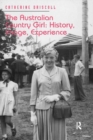 Image for The Australian country girl: history, image, experience