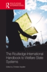 Image for The Routledge international handbook to welfare state systems