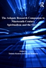 Image for The Ashgate research companion to nineteenth-century spiritualism and the occult