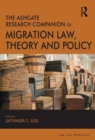 Image for The Ashgate research companion to migration law, theory and policy