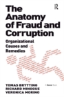Image for The anatomy of fraud and corruption: organizational causes and remedies
