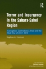 Image for Terror and insurgency in the Sahara-Sahel region: corruption, contraband, Jihad and the Mali war of 2012-2013